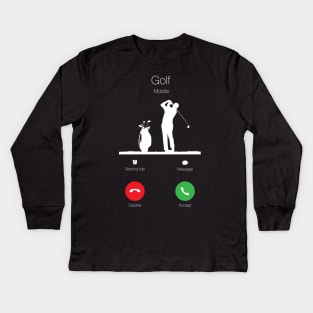 Golf is Calling Kids Long Sleeve T-Shirt